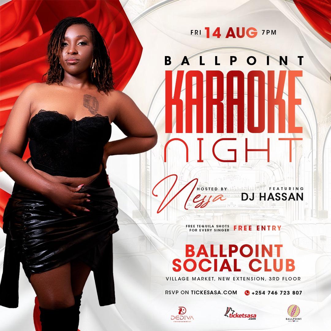 Ballpoint Karaoke - August Edition Hosted By Nessa Ft Dj Hassan